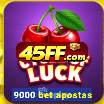 9000 bet apostas